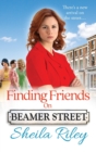 Finding Friends on Beamer Street : The start of a historical saga series by Sheila Riley - Book
