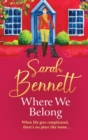 Where We Belong : The start of a heartwarming, romantic series from Sarah Bennett - Book