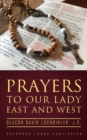 Prayers to Our Lady East and West - Book