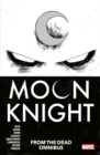 Moon Knight: From The Dead Omnibus - Book