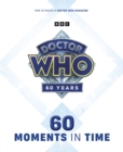 Doctor Who: 60 Moments In Time - Book