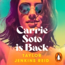Carrie Soto Is Back : From the author of The Seven Husbands of Evelyn Hugo - eAudiobook