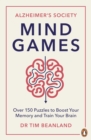 Mind Games : Over 150 Puzzles to Boost Your Memory and Train Your Brain - eBook