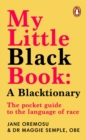 My Little Black Book: A Blacktionary : The pocket guide to the language of race - Book