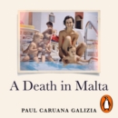 A Death in Malta : An assassination and a family's quest for justice - eAudiobook