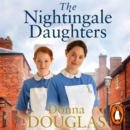 The Nightingale Daughters : the heartwarming and emotional new historical novel, perfect for fans of Call the Midwife - eAudiobook
