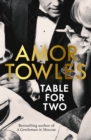 Table For Two : The new book from the author of A Gentleman in Moscow - eBook