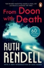 From Doon With Death : (A Wexford Case) The brilliantly chilling and captivating first Inspector Wexford novel from the award-winning Queen of Crime - Book