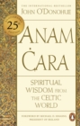Anam Cara : Spiritual Wisdom from the Celtic World - Book