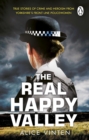The Real Happy Valley : True stories of crime and heroism from Yorkshire’s front line policewomen - Book