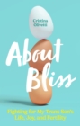 About Bliss : Fighting for My Trans Son's Life, Joy, and Fertility - Book