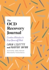 The OCD Recovery Journal : Creative Activities to Keep Yourself Well - eBook
