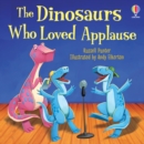 The Dinosaurs Who Loved Applause - Book