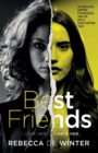 Best Friends : An absolutely gripping psychological thriller with a heart-stopping twist - Book