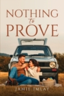Nothing To Prove - Book