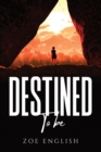 Destined To Be - Book