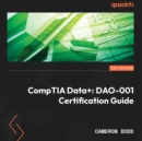 CompTIA Data+: DAO-001 Certification Guide : Complete coverage of the new CompTIA Data+ (DAO-001) exam to help you pass on the first attempt - eAudiobook