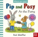 Pip and Posy, Where Are You? At the Party (A Felt Flaps Book) - Book