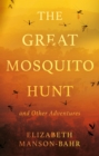 The Great Mosquito Hunt and Other Adventures - Book