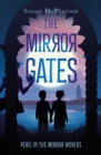 The Mirror Gates : Peril in the Mirror Worlds - Book