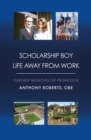 Scholarship Boy – Life Away from Work - Book