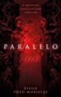 Paralelo : A Quantum Space-Fiction Thriller - Book