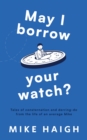 May I Borrow Your Watch? - Book