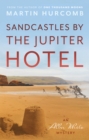 Sandcastles by The Jupiter Hotel : An Alba White Mystery - eBook