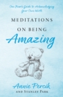 Meditations On Being Amazing : One Bear's Guide to Acknowledging Your Own Worth - eBook