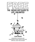 Free : The Inside-Out Guide to Life, Unlimited - eBook