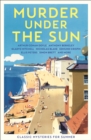 Murder Under the Sun : Classic Mysteries for Summer - Book