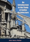 An Introduction to the Study of Gothic Architecture - eBook