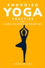 Varieties of Embodied Yoga Practice : A Unique Exploration of Modern Yoga - Book