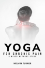 Yoga for Chronic Pain : A Mixed Methods Study - Book