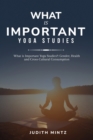 What is Important Yoga Studies? : Gender, Health and Cross-Cultural Consumption - Book