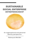 Sustainable Social Enterprise Entrepreneurship. - eBook