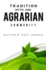 Tradition, Myth and Agrarian Community - Book