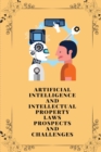 Artificial intelligence and intellectual property laws prospects and challenges - Book