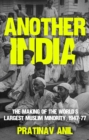 Another India : The Making of the World's Largest Muslim Minority, 1947–77 - eBook