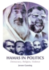 Hamas in Politics : Democracy, Religion, Violence - eBook