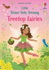 Little Sticker Dolly Dressing Treetop Fairies - Book