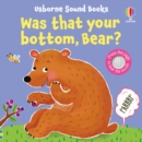 Was That Your Bottom, Bear? - Book