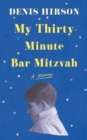 My Thirty-Minute Bar Mitzvah : A Memoir - Book