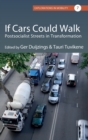 If Cars Could Walk : Postsocialist Streets in Transformation - Book
