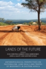 Lands of the Future : Anthropological Perspectives on Pastoralism, Land Deals and Tropes of Modernity in Eastern Africa - Book