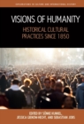 Visions of Humanity : Historical Cultural Practices since 1850 - eBook