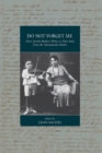 Do Not Forget Me : Three Jewish Mothers Write to Their Sons from the Thessaloniki Ghetto - eBook
