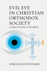 Evil Eye in Christian Orthodox Society : A Journey from Envy to Personhood - eBook