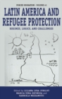 Latin America and Refugee Protection : Regimes, Logics, and Challenges - eBook