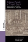 Religious Plurality at Princely Courts : Dynasty, Politics, and Confession in Central Europe, ca. 1555-1860 - Book